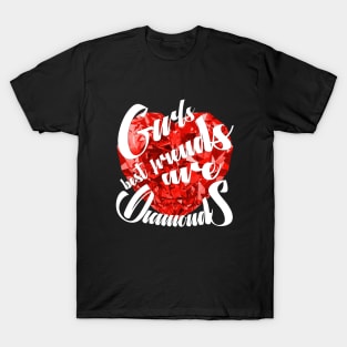 Girls best friends are diamonds T-Shirt